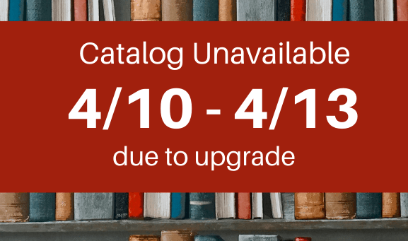 Catalog Unavailable 3/10 - 3/13